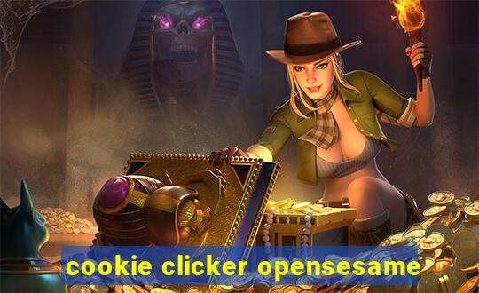 cookie clicker opensesame